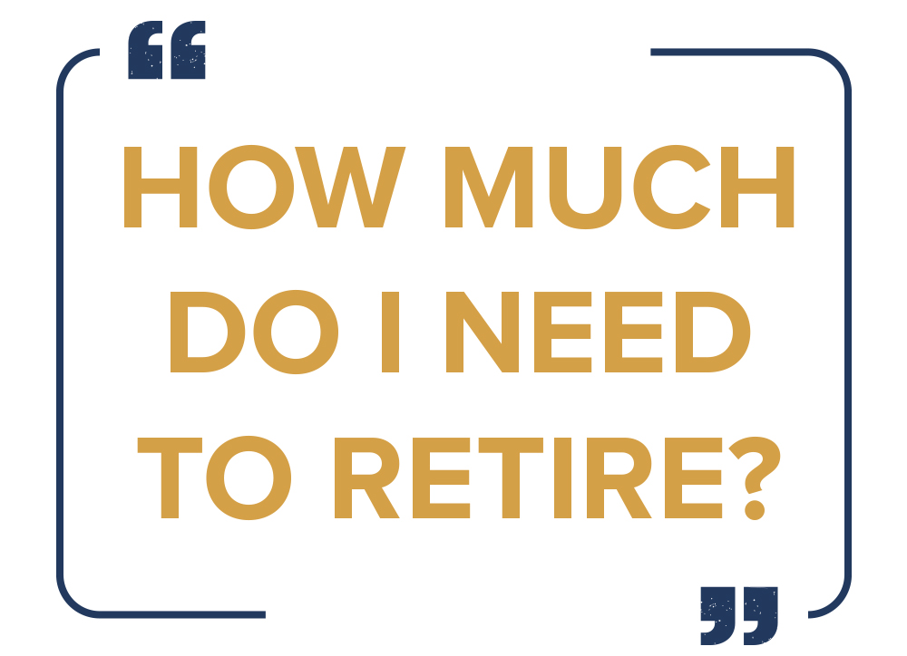 graphic quote box that says how much do I need to retire?